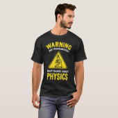 Warnung: Kann beginnen über Physik zu sprechen T-Shirt (Vorne ganz)
