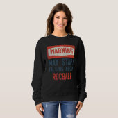 Warnung kann beginnen, über Rocball Player zu spre Sweatshirt (Vorne ganz)