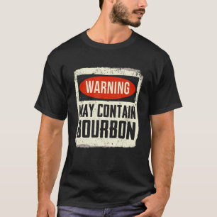 Warnung Kann Bourbon Vintage Enthalten T-Shirt