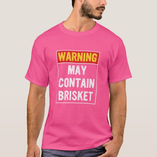 Warnung kann Brisket-Apparel enthalten T-Shirt (Vorderseite)