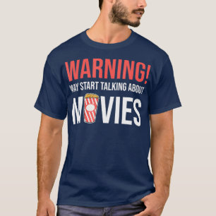 Warnung Kann Damit Beginnen, Über Filme Lustig Zu  T-Shirt