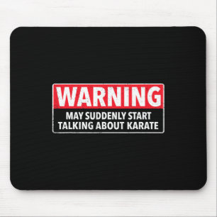 Warnung kann plötzlich anfangen, über Karate zu sp Mousepad