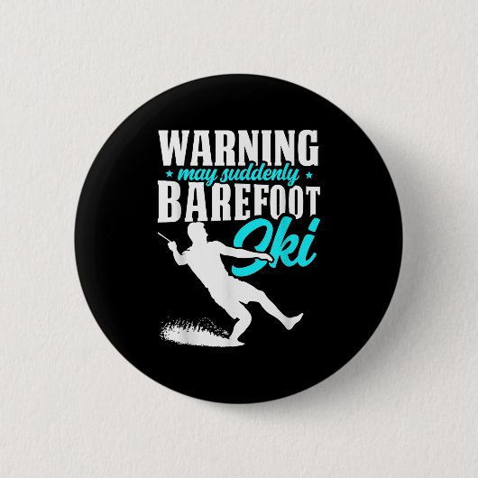 Warnung kann plötzlich Barefoot Ski Humore Skier Button (Vorderseite)