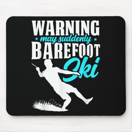 Warnung kann plötzlich Barefoot Ski Humore Skier Mousepad (Vorne)