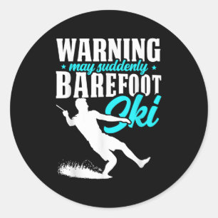 Warnung kann plötzlich Barefoot Ski Humore Skier Runder Aufkleber