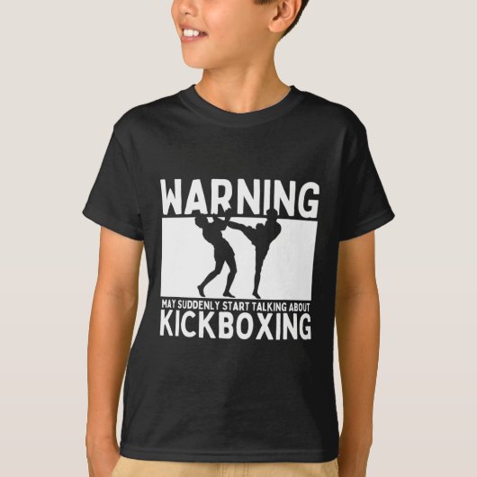 Warnung Kann Plötzlich Beginnen Über Kickboxen Zu T-Shirt (Vorderseite)