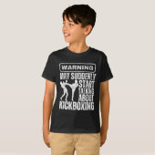 Warnung Kann Plötzlich Über Kickboxen Reden T-Shirt (Vorne ganz)