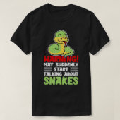 Warnung kann plötzlich über Schlangen reden Reptil T-Shirt (Design vorne)