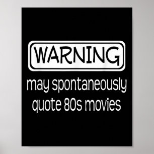 Warnung kann spontan 80er Movies Funny I zitieren Poster