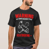 WARNUNG kann spontan beginnen Beatboxing T-Shirt (Vorderseite)