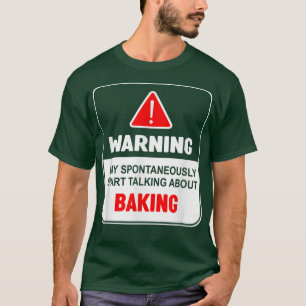 Warnung kann spontan beginnen, über Baki zu sprech T-Shirt
