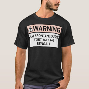 Warnung kann spontan bengalisch sprechen T-Shirt