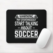 Warnung Kann Spontan Damit Beginnen, Über Fußball  Mousepad (Mit Mouse)