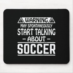 Warnung Kann Spontan Damit Beginnen, Über Fußball Mousepad