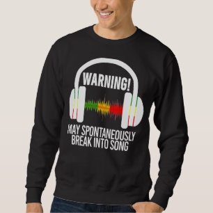 Warnung kann spontan in die Song Music Sa einbrech Sweatshirt