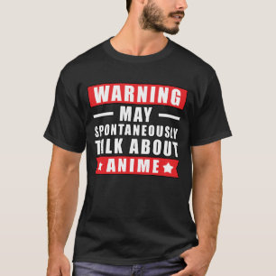Warnung kann spontan über Anime sprechen - Funny T-Shirt