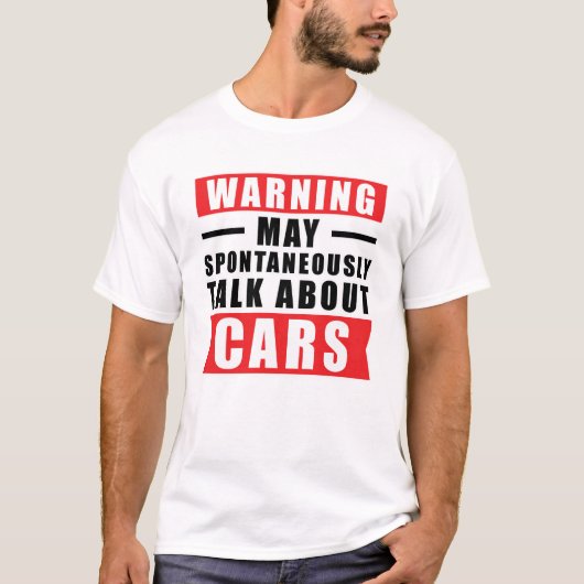 Warnung kann spontan über Autos sprechen - lustig T-Shirt (Vorderseite)