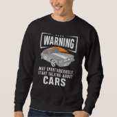 Warnung kann spontan über Autos sprechen Sweatshirt (Vorderseite)