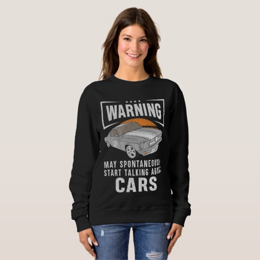 Warnung kann spontan über Autos sprechen Sweatshirt (Vorne ganz)