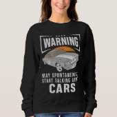 Warnung kann spontan über Autos sprechen Sweatshirt (Vorderseite)