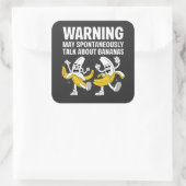 Warnung kann spontan über Bananen sprechen Quadratischer Aufkleber (Tasche)