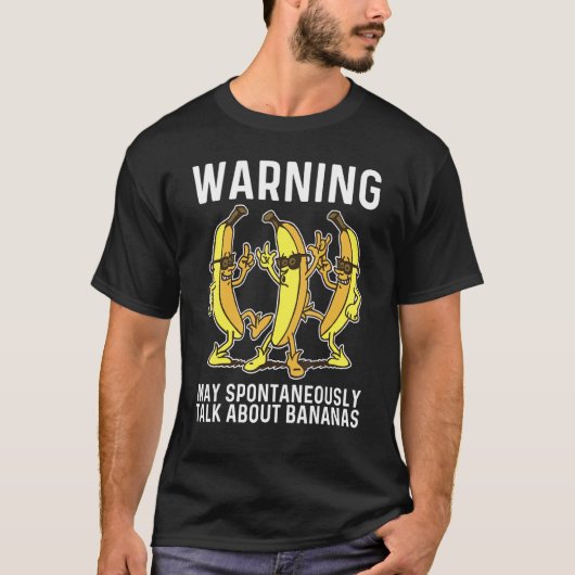 Warnung kann spontan über Bananen sprechen T-Shirt (Vorderseite)