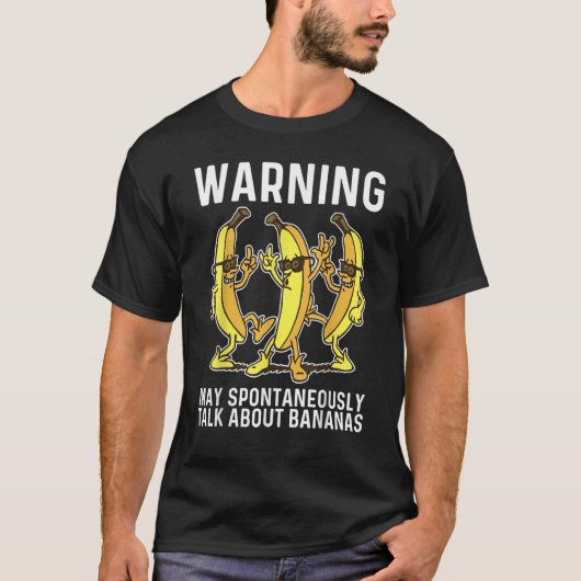 Warnung kann spontan über Bananen sprechen T-Shirt (Vorderseite)