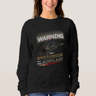 Warnung kann spontan über Flugzeuge reden Avi Sweatshirt
