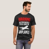 Warnung kann spontan über Flugzeuge sprechen T-Shirt (Vorne ganz)