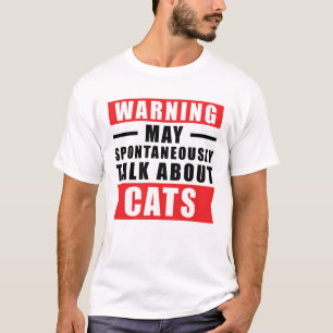 Warnung Kann Spontan Über Katzen Reden - Lustig  T-Shirt