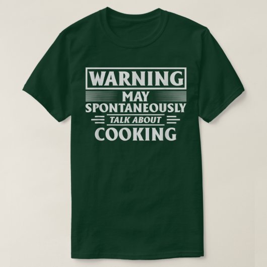 Warnung kann spontan über Kochen sprechen T-Shirt (Design vorne)