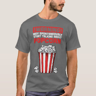 Warnung Kann Spontan Über Popc v Zu Reden Beginnen T-Shirt