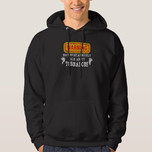 Warnung kann spontan über Tornadoes sprechen Hoodie (Vorderseite)