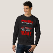 Warnung kann spontan über Züge sprechen Sweatshirt (Vorne ganz)