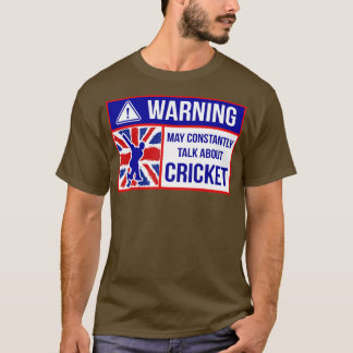 Warnung kann ständig über Cricket1 sprechen T-Shirt
