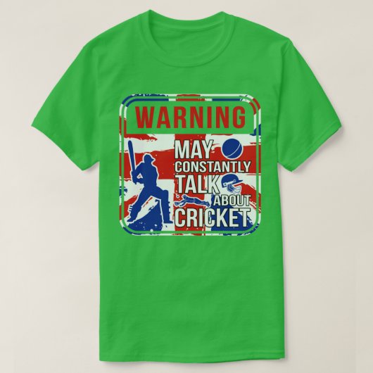 Warnung kann ständig über Cricket sprechen T-Shirt (Design vorne)
