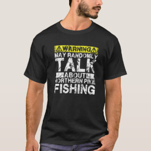Warnung Kann über Angelsport sprechen  Hecht Fisch T-Shirt