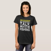 Warnung Kann über das Fischen sprechen   Falscher  T-Shirt (Vorne ganz)