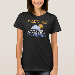 Warnung kann über das Wetterchaser Meteorol sprech T-Shirt