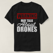 Warnung kann über Drohnen-Funny-Drone-Pilot sprech T-Shirt (Design vorne)