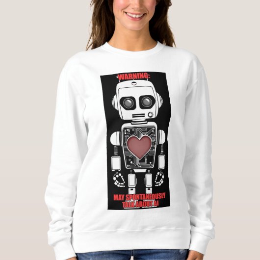 Warnung: Kann über KI sprechen Weißer Sweatshirt (Vorderseite)