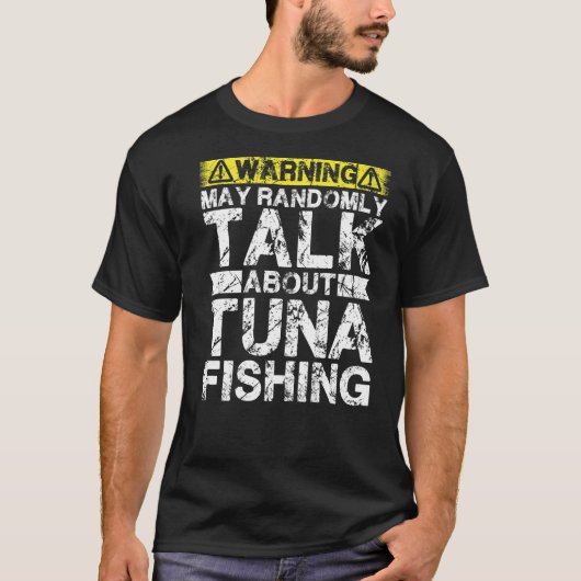 Warnung kann über Thunfischfang sprechen T-Shirt (Vorderseite)