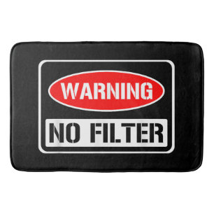 Warnung kein Filter Funny Sarcastic Pun Danger Cau Badematte