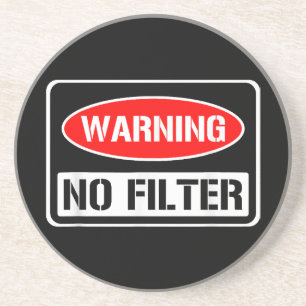 Warnung kein Filter Funny Sarcastic Pun Danger Cau Getränkeuntersetzer