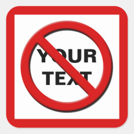 Warnung Kein Symbol Großer benutzerdefinierter Auf Quadratischer Aufkleber