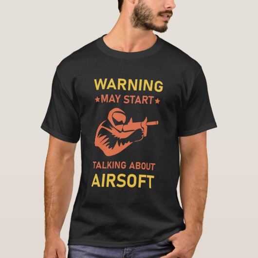 Warnung könnte anfangen, über Airsoft zu sprechen T-Shirt (Vorderseite)