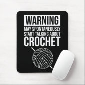 Warnung - Könnte anfangen, über Häkeln zu sprechen Mousepad (Mit Mouse)