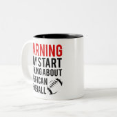 Warnung könnte beginnen, über American Football zu Zweifarbige Tasse (Vorderseite Links)