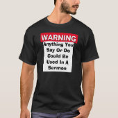 WARNUNG könnte in meinem sermonischen Funny Pastor T-Shirt (Vorderseite)