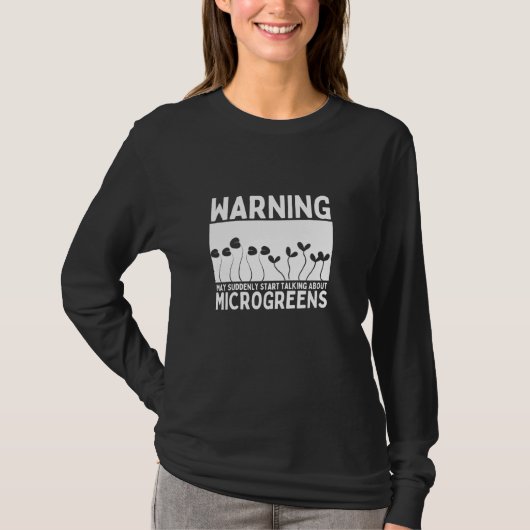 Warnung könnte plötzlich beginnen, über Microgree T-Shirt (Vorderseite)